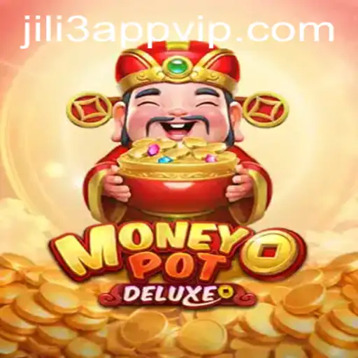 Discover the Excitement of MoneyPotDELUXE with JILI3 App