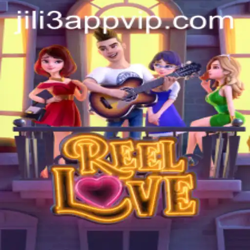 ReelLove: A Thrilling Adventure on JILI3 App