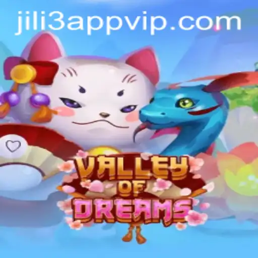 Discovering the Enchanting World of ValleyofDreams in the JILI3 App